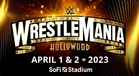 Complete Guide To Wwe Wrestlemania 2023 Everything You Should Know