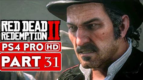 Red Dead Redemption 2 Gameplay Walkthrough Part 31 1080p Hd Ps4 Pro