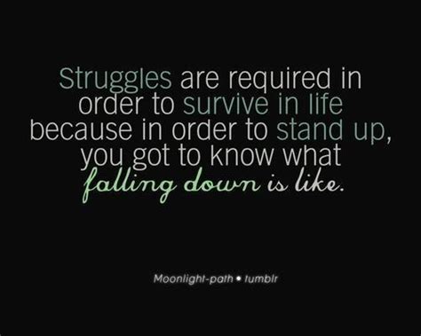 Quotes About Getting Through Struggles Quotesgram