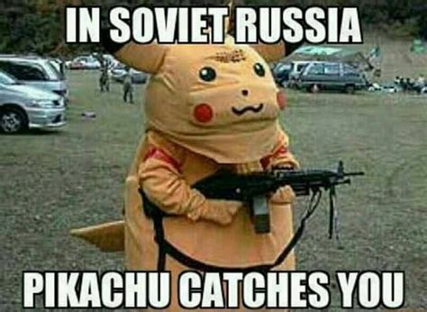 Meanwhile In Russia Pokemon Funny Funny Pokemon Go Really Funny Memes