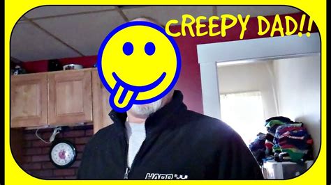 Our Creepy Dad Youtube