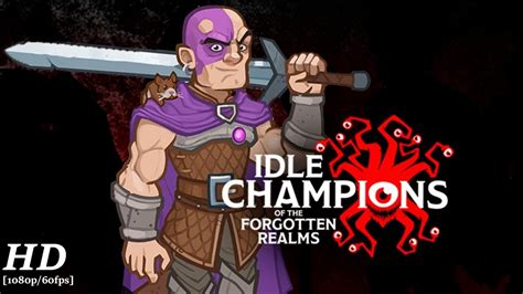 Upgrade your heroes, collect unique gear, and unlock new champions in regular new events. Idle Champions of the Forgotten Realms Android Gameplay 1080p/60fps - YouTube
