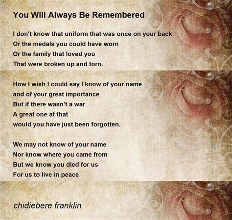You Will Always Be Remembered Poem By Chidiebere Franklin Poem Hunter