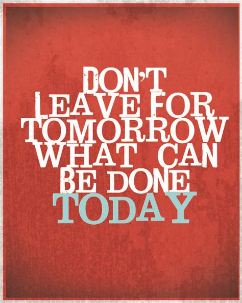 Dont Leave For Tomorrow What Can Be Done Today Printable Health
