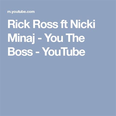 Rick Ross Ft Nicki Minaj You The Boss Youtube Ft Nicki Minaj