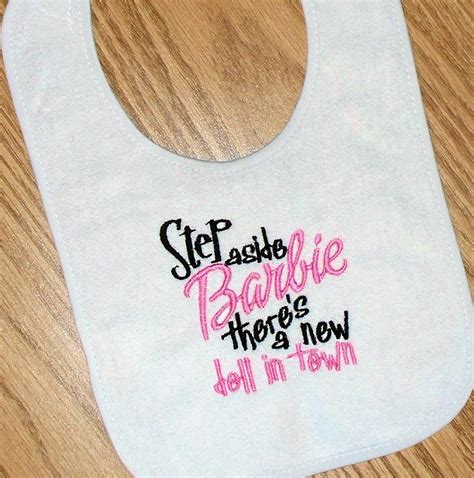 Baby Girl Bib Step Aside Barbie Theres A New By Littletexasbabes Via