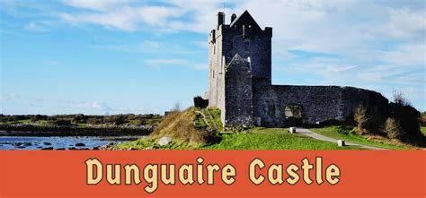 Dunguaire Castle Kinvara Republic Of Ireland Ultimate Guide Of