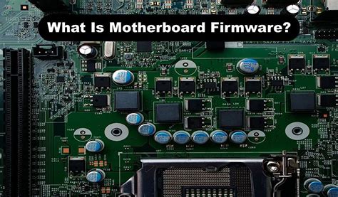 What Is Motherboard Firmware Motherboard And Pc Expert