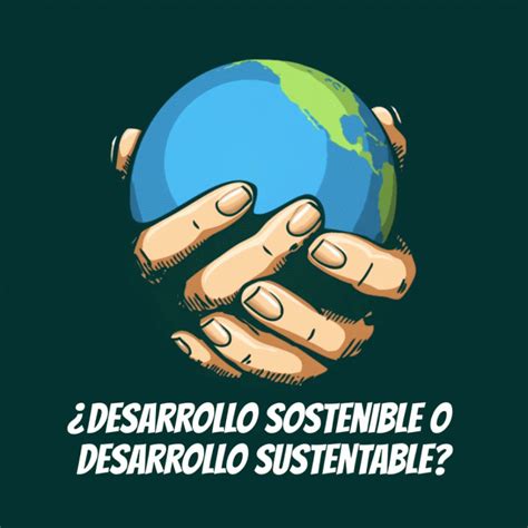 Ejemplos De Desarrollo Sustentable O Sostenible En El Mundo