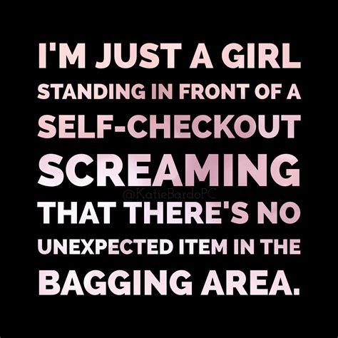 i m just a girl standing in front of a self checkout screaming that there s no unexpected item