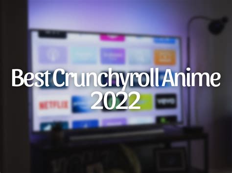 10 Best Anime On Crunchyroll 2022 Japan Web Magazine