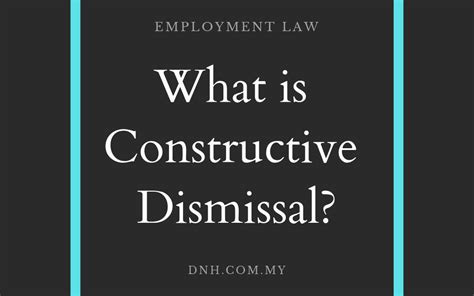 Constructive Dismissal In Malaysia Donovan And Ho