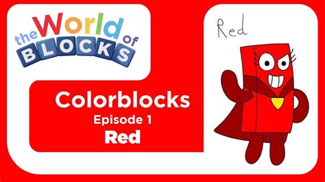 The World Of Blocks Colorblocks Episode 1 Red Youtube