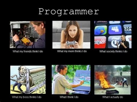 Computer programmers do it byte by byte. Programmer - What who thinks I do - Geek's Humor