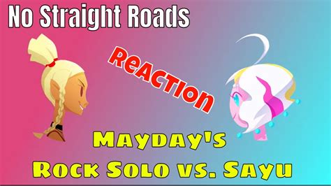 No Straight Roads Maydays Rock Solo Vs Sayu Reaction Midori Of
