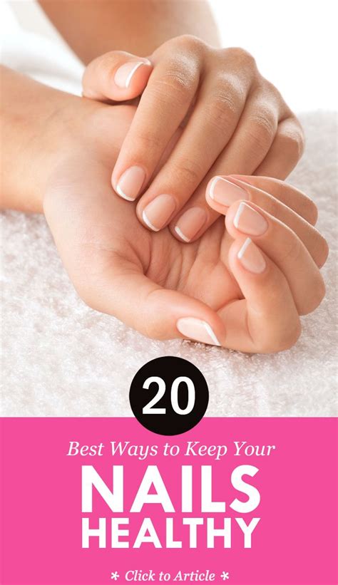 20 Ways To Keep Your Nails Healthy And Strong Just Like You Love To