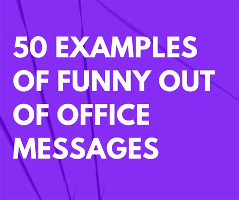 Examples Of Funny Out Of Office Messages That Are Hilarious And My