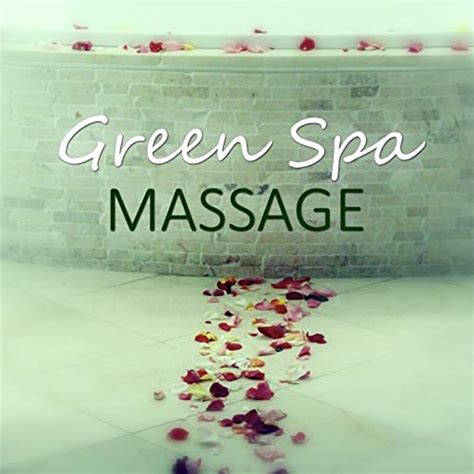 Green Spa Massage Spa And Wellness Music For Massage And