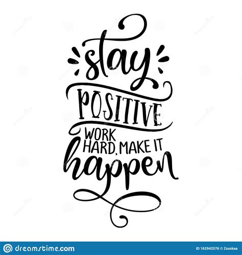 Stay Positive - Lovely Lettering Calligraphy Quote. Stock Vector ...