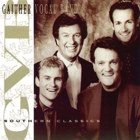 Gaither Vocal Band Southern Classics Lyrics And Tracklist Genius