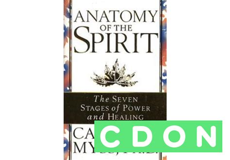 Anatomy Of The Spirit The Seven Stages Of Power And Healing Caroline
