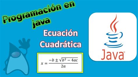 EcuaciÓn CuadrÁtica En Java Solución De Ecuación De Segundo Grado