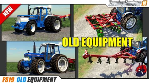 Fs19 Old Equipment Mods 2019 08 31 Review Youtube