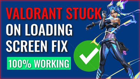 Fix Valorant Stuck On Loading Screen How To Fix Valorant Stuck