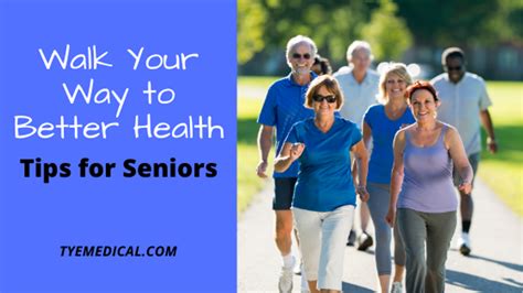 How Daily Walking Benefits Seniors And Tips For Getting Started Tye