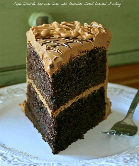 Triple Chocolate Espresso Cake With Chocolate Salted Caramel Frosting Wildflour S Cottage Kitchen