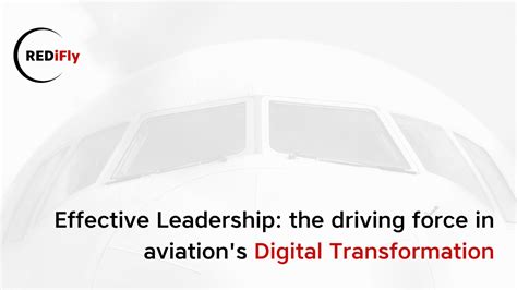Effective Leadership: The Driving Force in Aviation's Digital