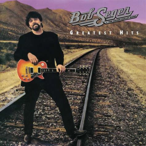 Greatest Hits Icon Greatest Hits By Bob Seger And The