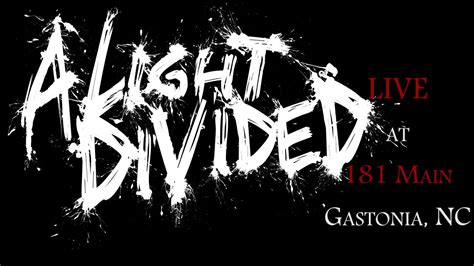 181 Main Event Venue12 Band Show A Light Divided Youtube