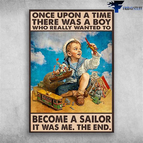 Sailor Boy Once Upon A Time There Was A Boy Who Really Wanted To