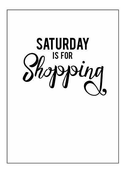 Saturday Happy Quotes Weekend Shopping Sales Funny