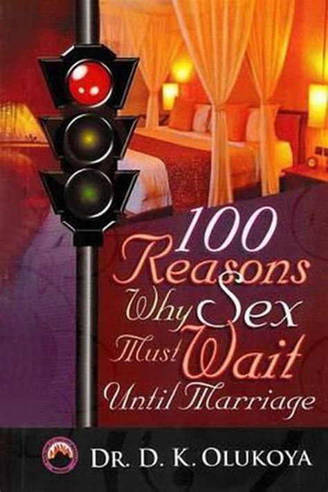 100 reasons why sex must wait until marriage dr d k olukoya 9789789200177 boeken