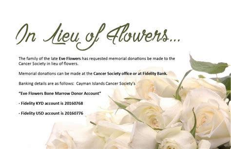 Was it sent 'in lieu of flowers', possibly from someone who didn't know the deceased all that well and maybe even felt obligated? Eve Flowers Fund - Cayman Islands Cancer Society (CICS)