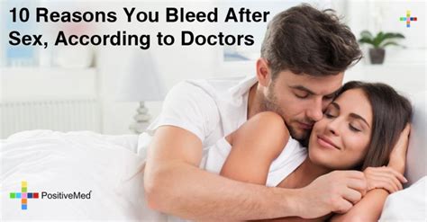 Reasons You Bleed After Sex According To Doctors PositiveMed