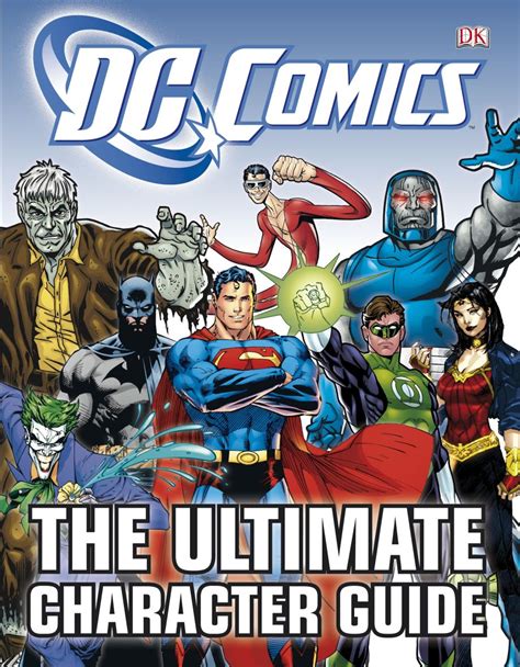 Dc Comics The Ultimate Character Guide Dk Uk