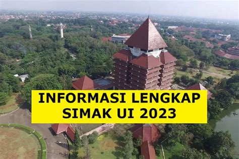 Simak Ui 2023 Dibuka Berikut Daya Tampung Biaya Dan Cara Daftar