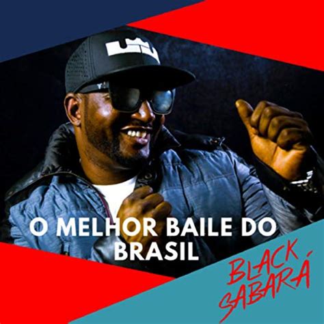 amazon music black sabaráのo melhor baile do brasil jp