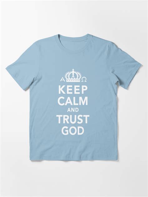 Keep Calm And Trust God T Shirt By Lanawynne Redbubble