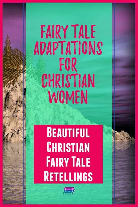 13 Best Christian Fairy Tale Retellings For Adults And Teens Artofit