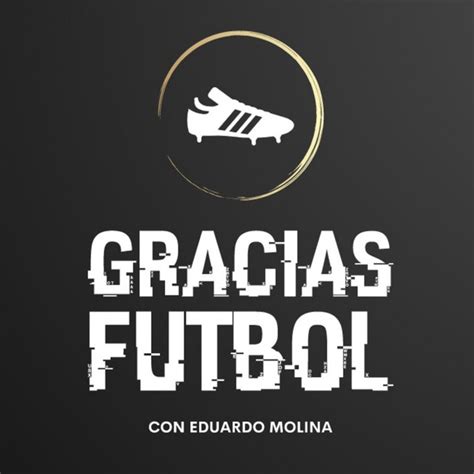 Gracias Futbol Podcast On Spotify