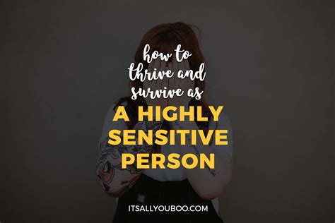 How To Thrive And Survive As A Highly Sensitive Person