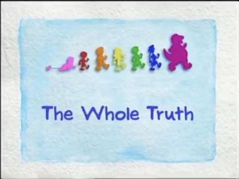 Barney And Friends Season 11 Episode B “the Whole Truth” And The Last