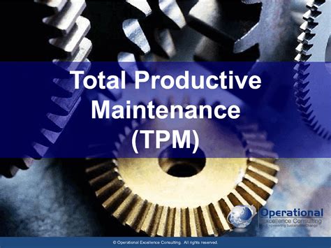 Total Productive Maintenance Tpm 234 Slide Powerpoint Presentation