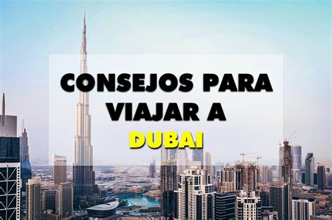 Consejos Para Viajar A Dubái Dinkyviajeros