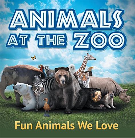 Animals At The Zoo Fun Animals We Love Zoo Animals For Kids Children