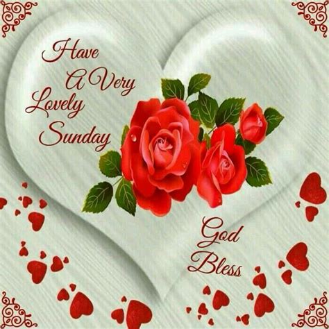 Have A Lovely Sunday Sister And Allgod Bless ♥ Good Morning